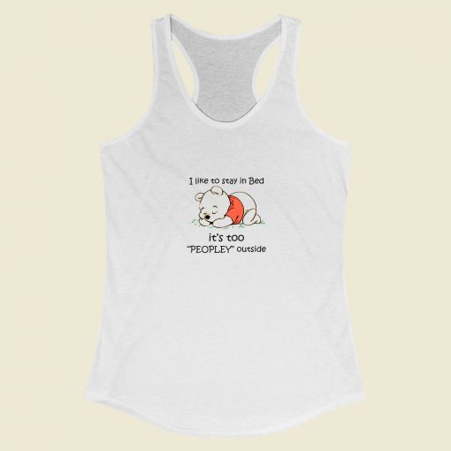 Grltee Pooh I Like To Stay In Bed Racerback Tank Top Style