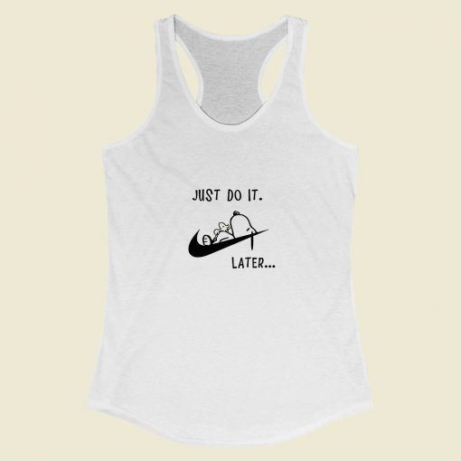 Grltee Snoopy Dog Just Do It Later Racerback Tank Top Style