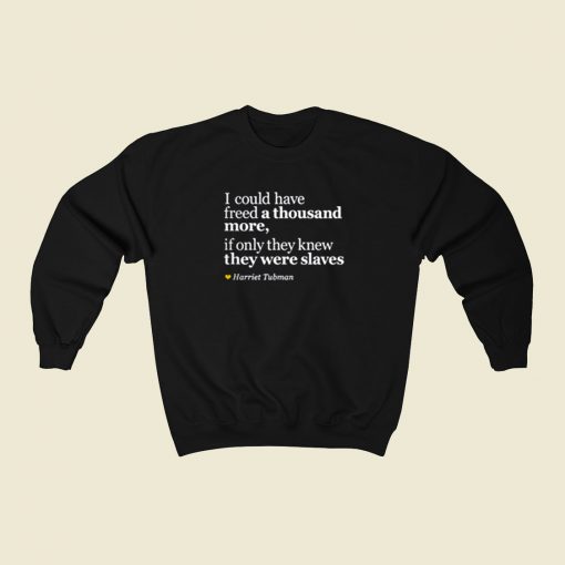 Harriet Tubman Inspirational 80s Sweatshirt Style