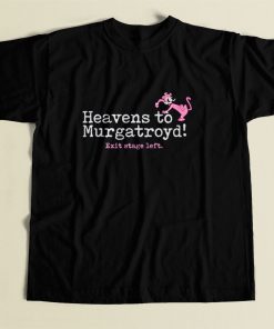 Heavens To Murgatroyd 80s Mens T Shirt