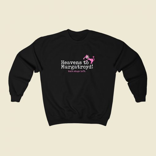 Heavens To Murgatroyd 80s Sweatshirt Style