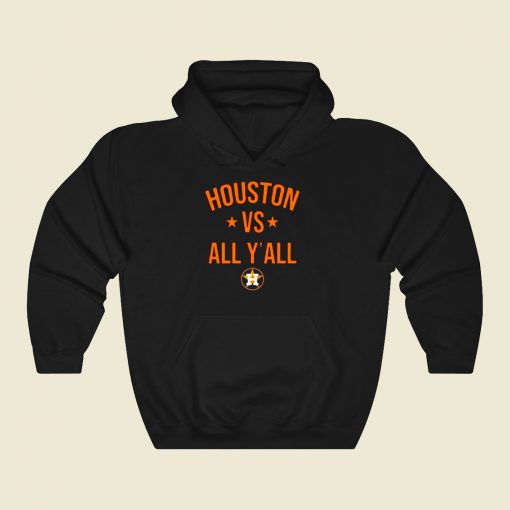 Houston Astros Vs All Yall Cool Hoodie Fashion