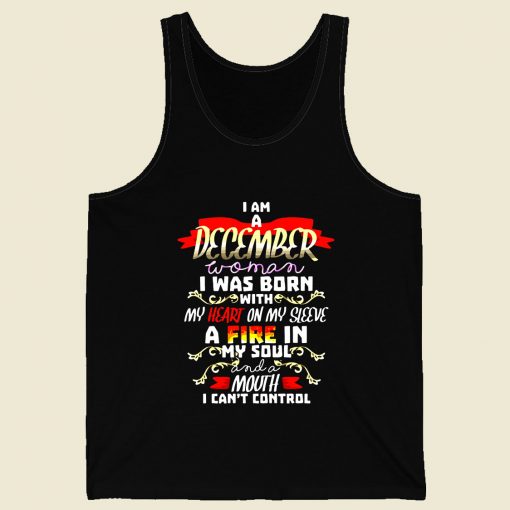 I Am A December Woman Hoodie Men Tank Top Style