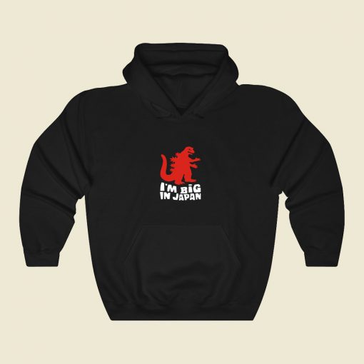 I Am Big In Japan Cool Hoodie Fashion