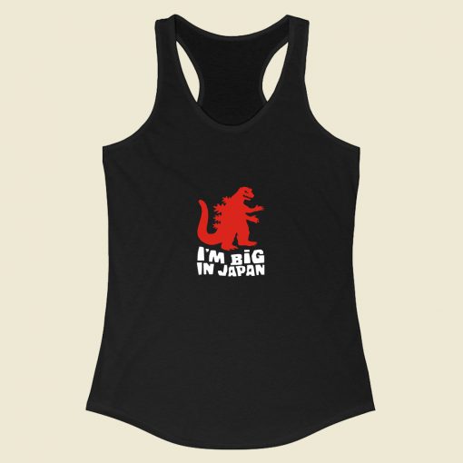 I Am Big In Japan Racerback Tank Top