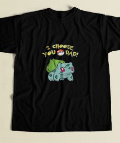 I Choose You Dad Pokemon 80s Mens T Shirt