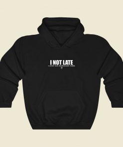 I Not Late Stay On Hawaiian Fashionable Hoodie