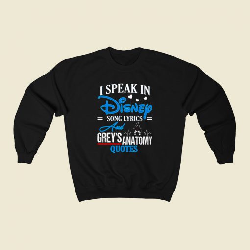 I Speak In Disney Song Lyrics Greys Anatomy 80s Sweatshirt Style