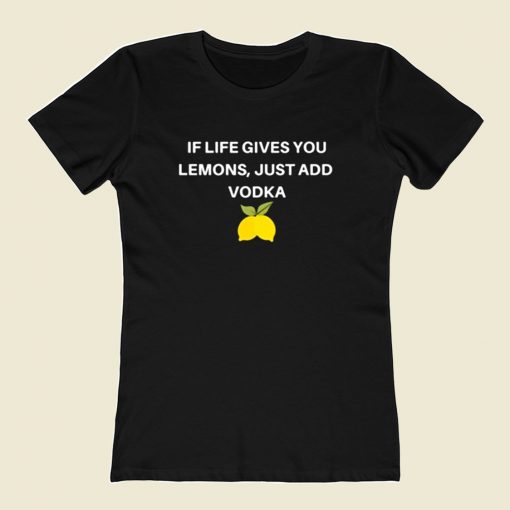 If Life Gives You Lemons Just Add Vodka 80s Womens T shirt