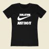 Isolation Just Do It 80s Womens T shirt