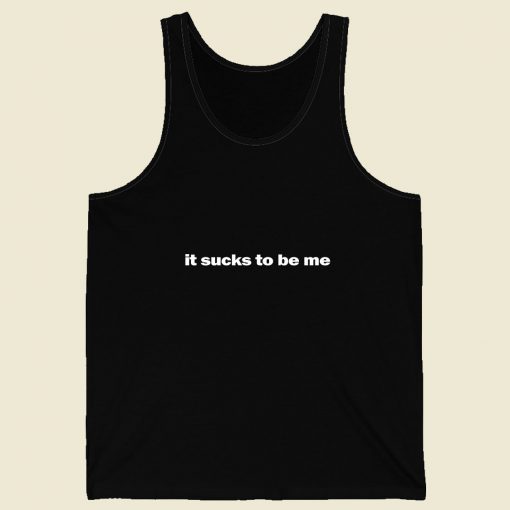 It Sucks To Be Me Retro Mens Tank Top