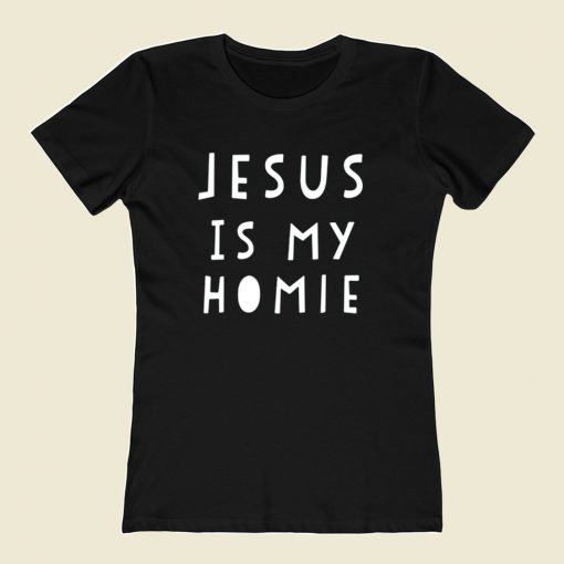 Jesus Is My Homie 80s Womens T shirt