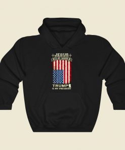 Jesus Is My Savior Trump Is My President Cool Hoodie Fashion