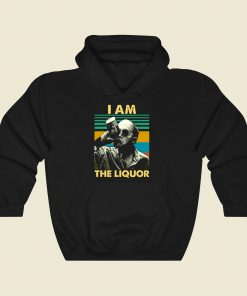 Jim Lahey I Am The Liquor Cool Hoodie Fashion