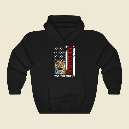 Joe Exotic Tiger King For President Cool Hoodie Fashion