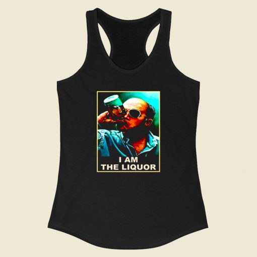 John Dunsworth I Am The Liquor Racerback Tank Top