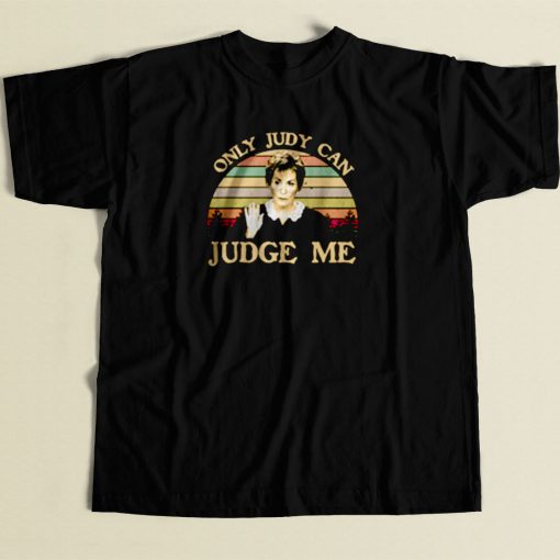 Judy Sheindlin Only Judy Can Judge Me 80s Mens T Shirt