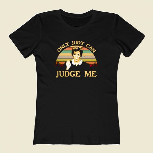 Judy Sheindlin Only Judy Can Judge Me 80s Womens T shirt