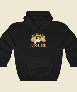 Judy Sheindlin Only Judy Can Judge Me Cool Hoodie Fashion