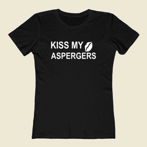 Kiss My Aspergers 80s Womens T shirt