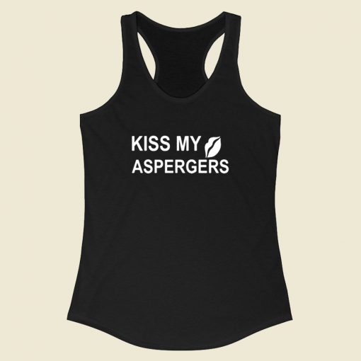 Kiss My Aspergers Racerback Tank Top