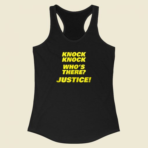 Knock Knock Whos There Justice Brooklyn 99 Racerback Tank Top