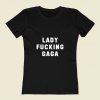 Lady Fucking Gaga 80s Womens T shirt