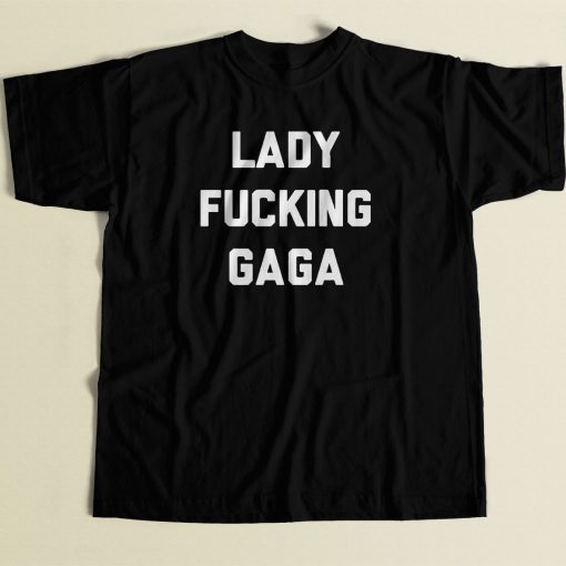 Lady Fucking Gaga Cool Men T Shirt