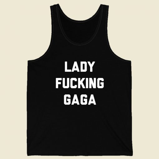 Lady Fucking Gaga Men Tank Top Style