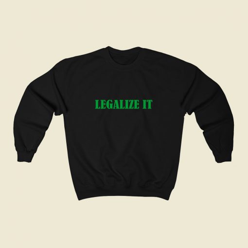 Legalize It 80s Sweatshirt Style