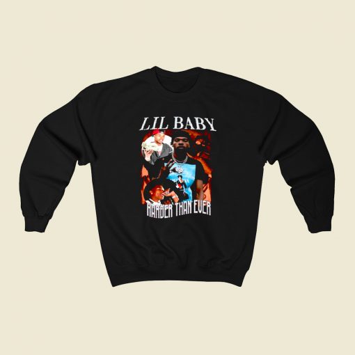 Lil Baby Harder Than Ever 80s Sweatshirt Style