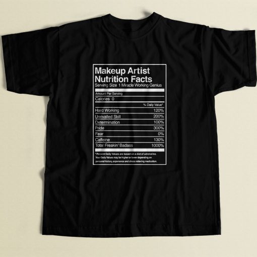 Makeup Artist Nutrition Facts Tb Cool Men T Shirt