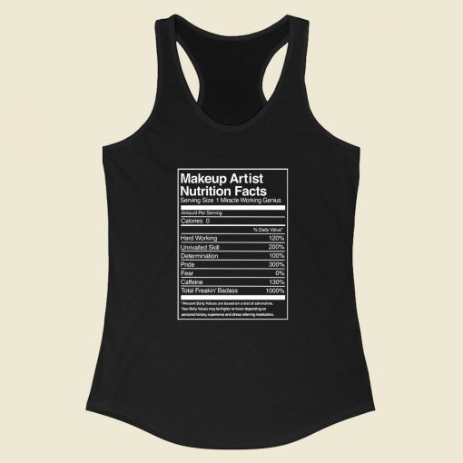 Makeup Artist Nutrition Facts Tb Racerback Tank Top Fashionable