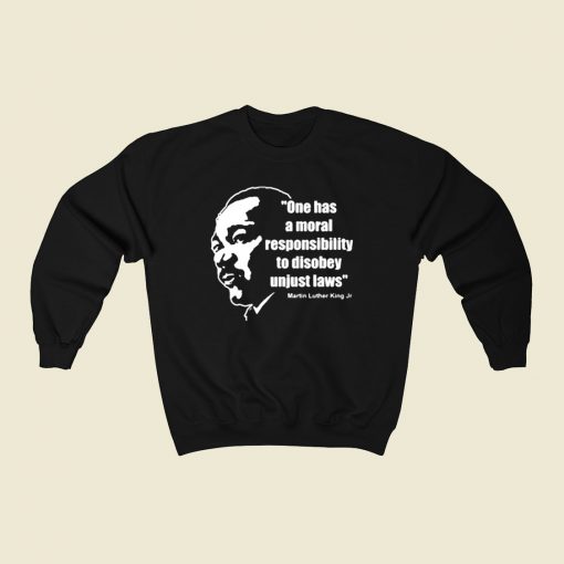 Martin Luther King Jr Moral Responsibility 80s Sweatshirt Style