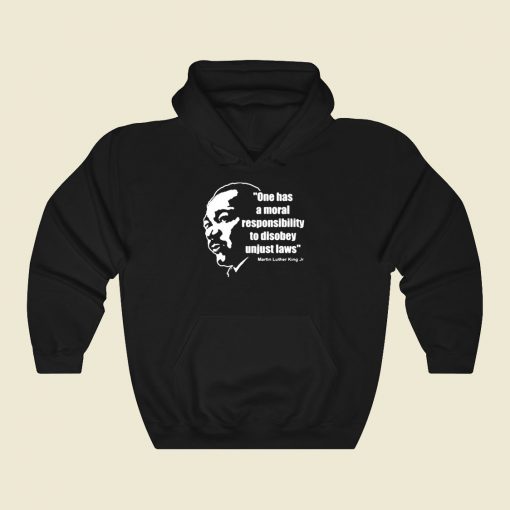 Martin Luther King Jr Moral Responsibility Cool Hoodie Fashion