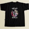 Mean Girls Villain Cool Men T Shirt
