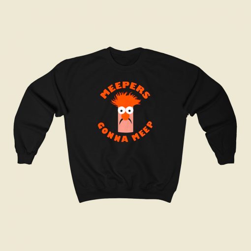 Meepers Gonna Meep 80s Sweatshirt Style