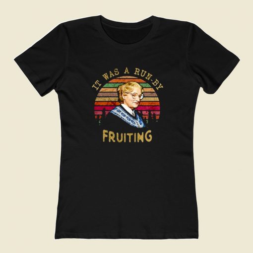 Mrs Doubtfire It Was A Run By Fruiting 80s Womens T shirt