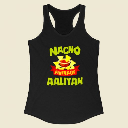 Nacho Average Aaliyah Racerback Tank Top