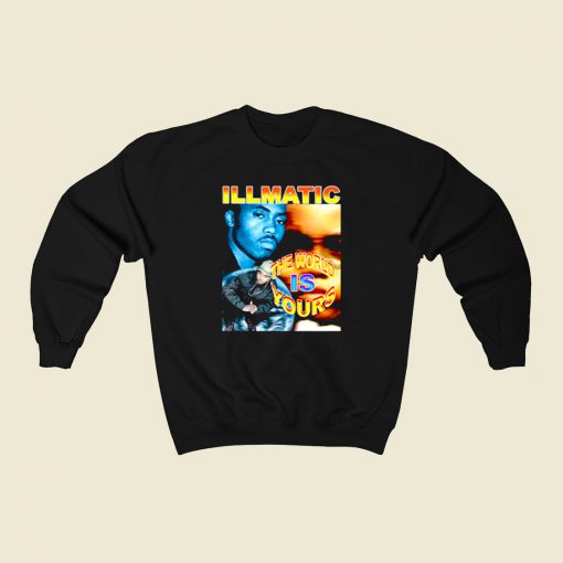 Nas Illmatic The World Is Yours 80s Sweatshirt Style