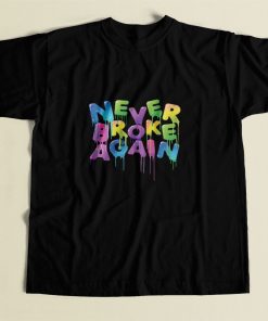 Never Broke Again Spring Drip 80s Mens T Shirt