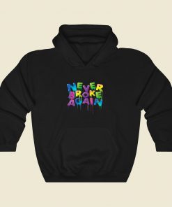 Never Broke Again Spring Drip Cool Hoodie Fashion