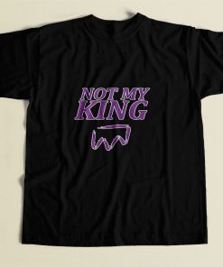 Not My King 80s Mens T Shirt