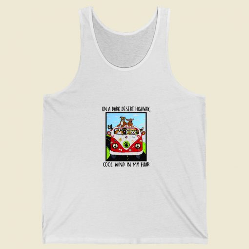 On A Dark Desert Highway Dog Feel Cool Wind In My Hair Summer Tank Top