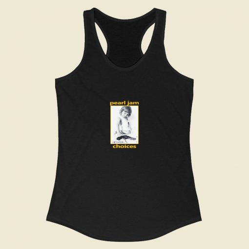 Pearl Jam Choices Racerback Tank Top