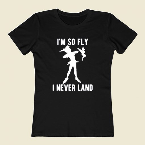 Peter Pan Im So Fly I Never Land 80s Womens T shirt