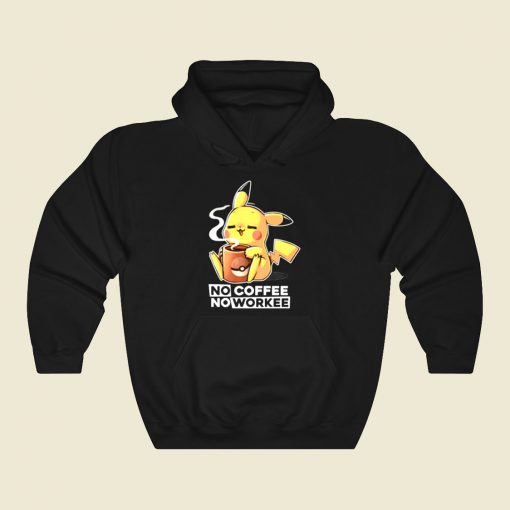 Pokemon Pikachu No Coffee No Workee Cool Hoodie Fashion