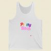 Pretty Bitch Season Szn Summer Tank Top