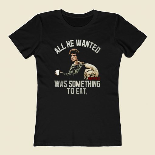 Rambo Wanted Was Something To Eat 80s Womens T shirt