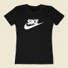 Sike Do It Women T Shirt Style